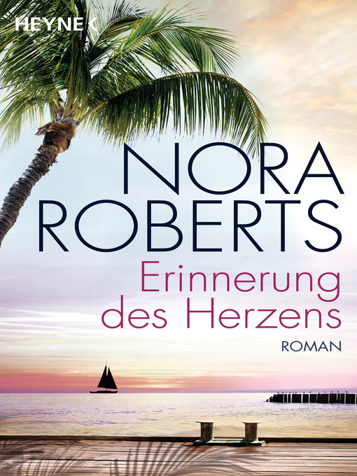 Title details for Erinnerung des Herzens by Nora Roberts - Available